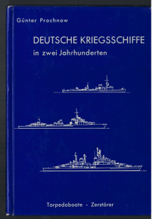 Deutsche Kriegsschiffe in zwei Jahrhunderten Band 3 Torpedoboote - Zerstörer  (1 St.) Günter Prochnow; Ernst Gerdes Verlag